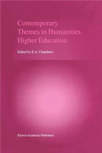 Contemporary Themes in Humanities Higher Education