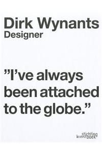 Dirk Wynants: Designer: "I've Always Been Attached to the Globe"