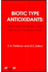 Biotic Type Antioxidants: the prospective search area for novel chemical drugs