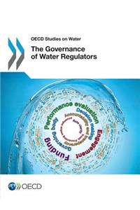 OECD Studies on Water The Governance of Water Regulators