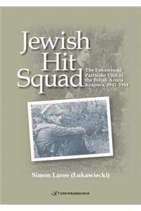 Jewish Hit Squad: Armja Krajowa Jewish Raid Unit Partisans