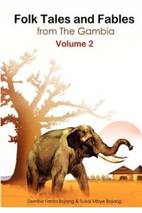 Folk Tales and Fables from The Gambia. Volume 2