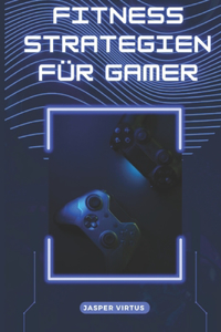 Fitness-Strategien für Gamer