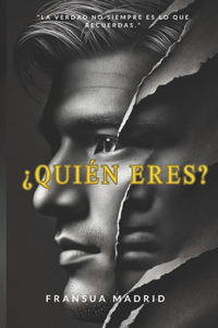 ¿Quien Eres?