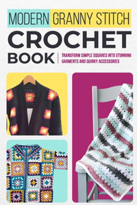 Modern Granny Stitch Crochet Book