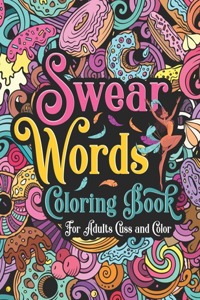 Swear Words Coloring Book for Adults Cuss and Color