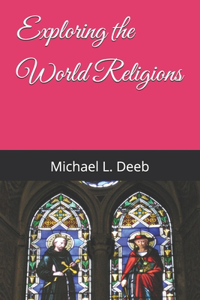 Exploring the World Religions