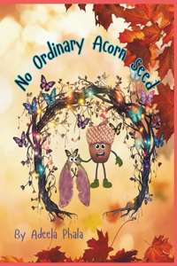 No Odinary Acorn Seed