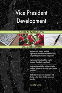 Vice President Development Critical Questions Skills Assessment