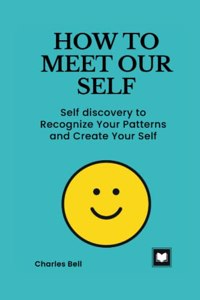 How to Meet Our Self