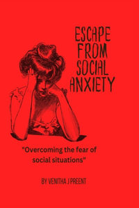 Escape from Social Anxiety