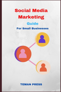 Social media marketing guide for small businesses