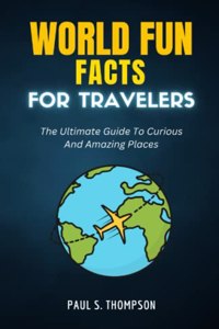 World Fun Facts For Travelers