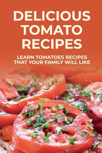 Delicious Tomato Recipes