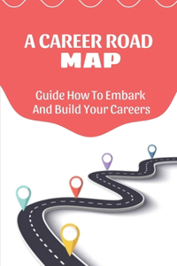 A Career Road Map