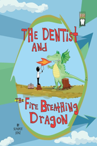 The Dentist and the Fire Breathing Dragon