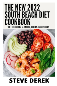 The New 2022 South Beach Diet Cookbook