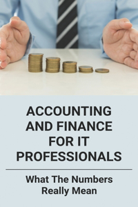 Accounting And Finance For IT Professionals