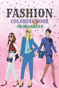 Fashion Coloring Book For Girls 8-12