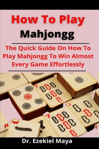 How To Play Mahjongg