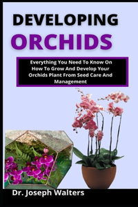 Developing Orchids