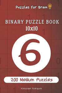 Puzzles for Brain - Binary Puzzle Book 200 Medium Puzzles 10x10 vol.6