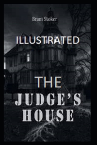 The Judge's House Illustrated