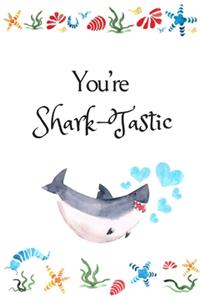 You're Shark-Tastic