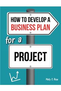 How To Develop A Business Plan For A Project