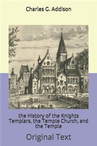 The History of the Knights Templars, the Temple Church, and the Temple
