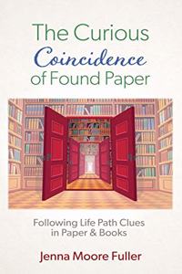 The Curious Coincidence of Found Paper