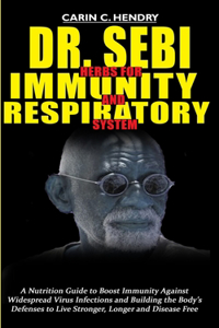 Dr. Sebi Herbs for Immunity and Respiratory System