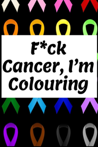F*ck Cancer, I'm Colouring