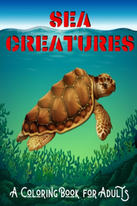 Sea Creatures A Coloring Book For Adults