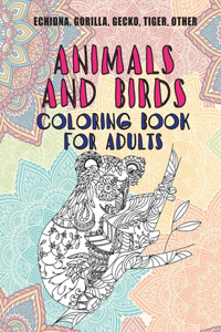 Animals and Birds - Coloring Book for adults - Echidna, Gorilla, Gecko, Tiger, other