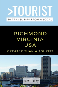 Greater Than a Tourist- Richmond Virginia USA