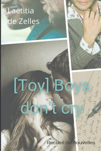 Toy Boys don't cry