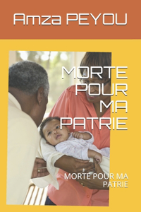 Morte Pour Ma Patrie