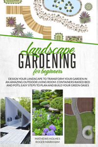 Landscape Gardening for Beginners