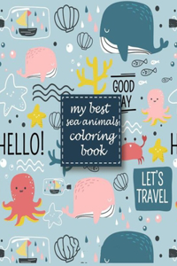 My Best Sea Animals Coloring Book