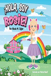 ¡hola, Soy Rosie!