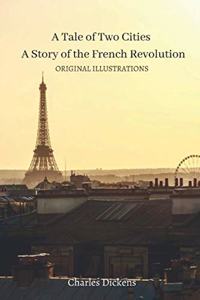 A Tale of Two Cities - A Story of the French Revolution