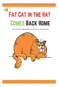 Fat Cat In The Hat Comes Back Home