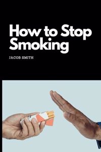 How to Stop Smoking