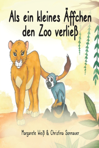 Als ein kleines Äffchen den Zoo verließ