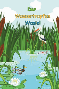 Der Wassertropfen Wasiel