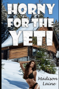 Horny for the Yeti (Monster Erotica)