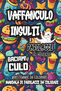 Vaffanculo insulti e parolacce da colorare