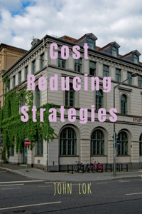 Cost Reducing Strategies