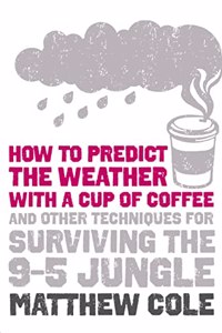 How to Predict the Weather with a Cup of Coffee